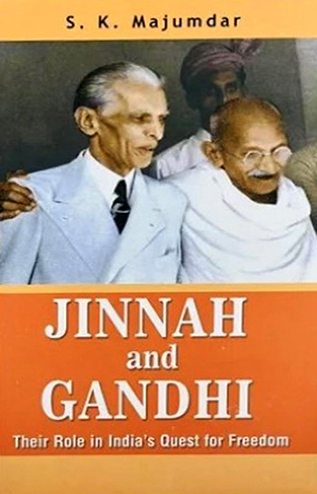 JINNAH and GANDHI Their Role in India's Quest for Freedom